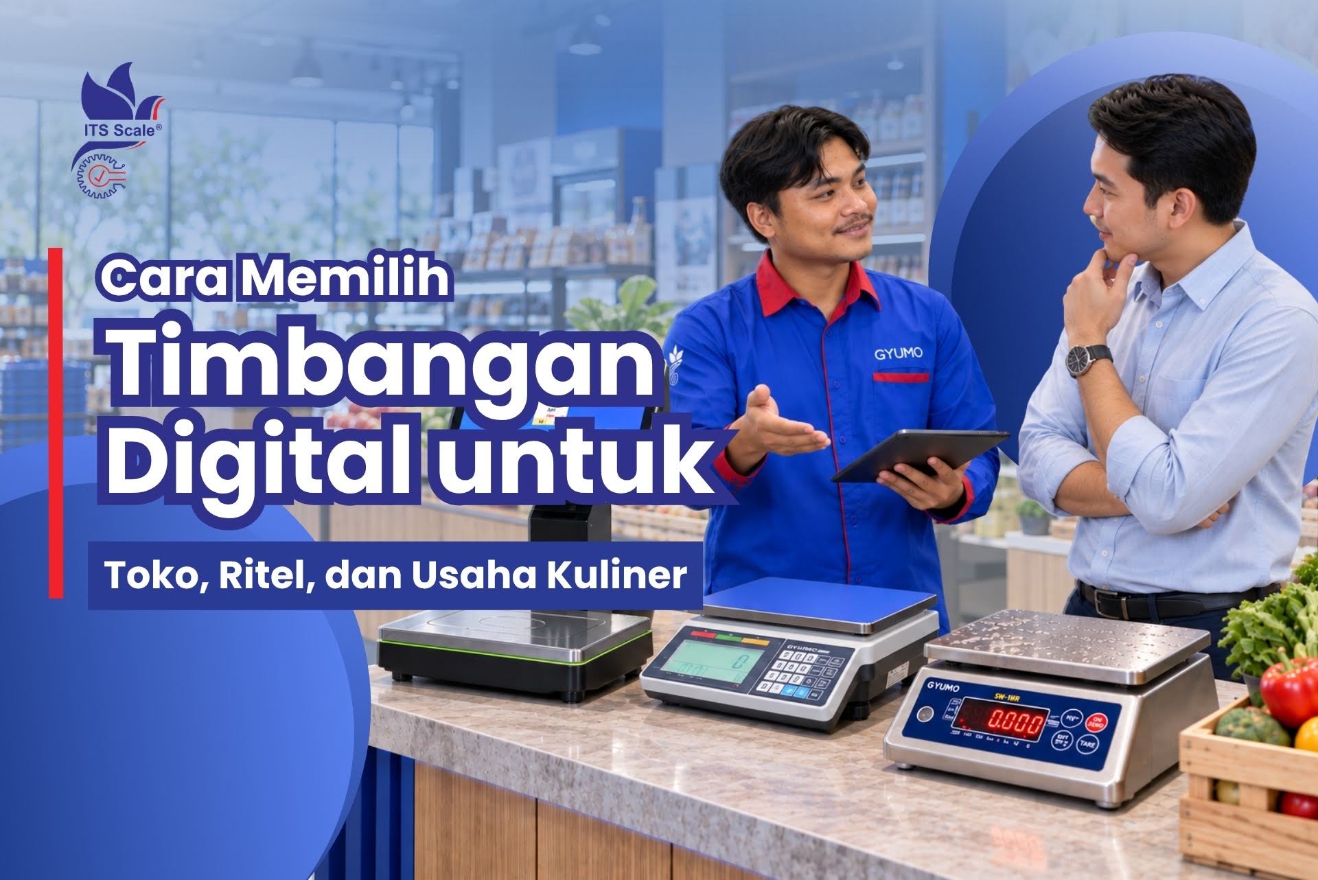 Cara Memilih Timbangan Digital untuk Toko, Ritel, dan Usaha Kuliner